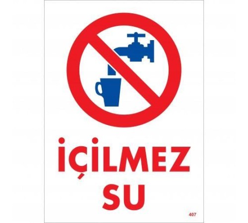İçilmez Su Uyarı Levhası 25x35 KOD:407 İçilmez Su Uyarı Levhası 25x35 KOD:407