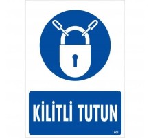 Kilitli Tutun Uyarı Levhası 25x35 KOD:601