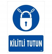 Kilitli Tutun Uyarı Levhası 25x35 KOD:601