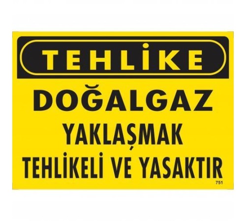 Tehlike Doğalgaz Yaklaşmak Tehlikeli Ve Yasaktır Uyarı Levhası 25x35 KOD:751 Tehlike Doğalgaz Yaklaşmak Tehlikeli Ve Yasaktır Uyarı Levhası 25x35 KOD:751