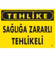 Tehlike Sağlığa Zararlı Tehlike Uyarı Levhası 25x35 KOD:760