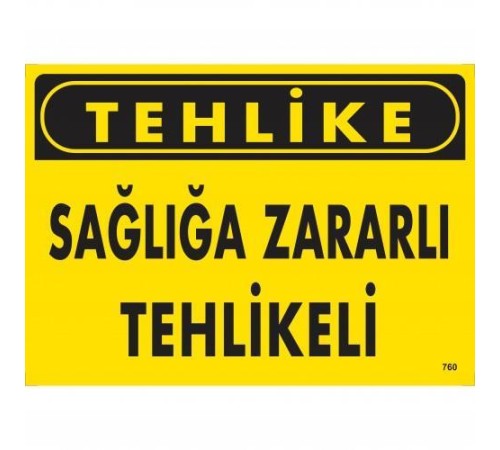 Tehlike Sağlığa Zararlı Tehlike Uyarı Levhası 25x35 KOD:760 Tehlike Sağlığa Zararlı Tehlike Uyarı Levhası 25x35 KOD:760