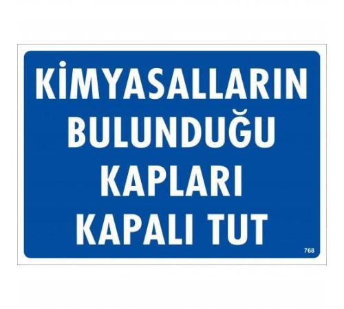 Kimyasalların Bulunduğu Kapları Kapalı Tut Uyarı Levhası 25x35 KOD:768 Kimyasalların Bulunduğu Kapları Kapalı Tut Uyarı Levhası 25x35 KOD:768