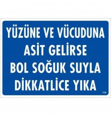 Yüzüne Ve Vücuduna Asit Gelirse Bol Soğuk Suyla Dikkatlice Yıka Uyarı Levhası 25x35 KOD:779
