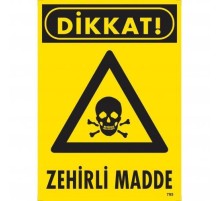 Dikkat Zehirli Madde Uyarı Levhası 25x35 KOD:795