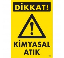 Dikkat Kimyasal Atık Uyarı Levhası 25x35 KOD:796