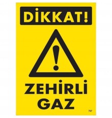 Dikkat Zehirli Gaz Uyarı Levhası 25x35 KOD:797