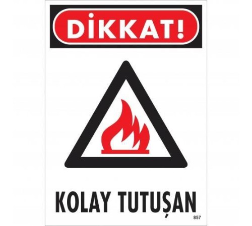 Dikkat Kolay Tutuşan Uyarı Levhası 25x35 KOD:857 Dikkat Kolay Tutuşan Uyarı Levhası 25x35 KOD:857