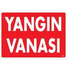Yangın Vanası Uyarı Levhası 25x35 KOD:873
