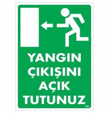 Yangın Çıkışını Açık Tutunuz Sol Uyarı Levhası 25x35 KOD:890