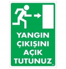 Yangın Çıkışını Açık Tutunuz Sağ Uyarı Levhası 25x35 KOD:891