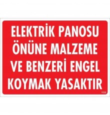 Elektrik Panosu Önüne Malzeme Ve Benzeri Engel Koymak Yasaktır Uyarı Levhası 25x35 KOD:1133
