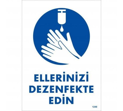 Ellerinizi Dezenfekte Edin Uyarı Levhası 25x35 KOD:1249