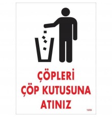 Çöpleri Çöp Kutusuna Atınız Uyarı Levhası 25x35 KOD:1255