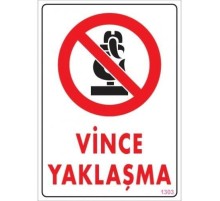 Vince Yaklaşma Uyarı Levhası 25x35 KOD:1303