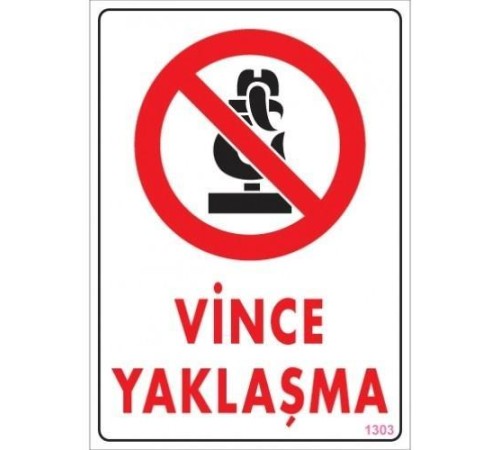 Vince Yaklaşma Uyarı Levhası 25x35 KOD:1303 Vince Yaklaşma Uyarı Levhası 25x35 KOD:1303