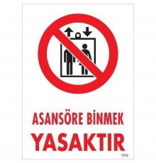Asansör Binmek Yasaktır Uyarı Levhası 25x35 KOD:1312