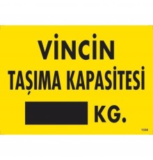 Vincin Taşıma Kapasitesi Uyarı Levhası 25x35 KOD:1330