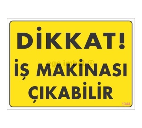 Dikkat İş Makinası Çıkabilir Sarı Uyarı Levhası 25x35 KOD:1344