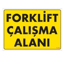 Forklift Çalışma Alanı Sarı Uyarı Levhası 25x35 KOD:1346