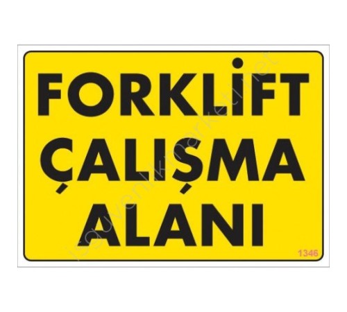 Forklift Çalışma Alanı Sarı Uyarı Levhası 25x35 KOD:1346 Forklift Çalışma Alanı Sarı Uyarı Levhası 25x35 KOD:1346