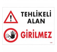 Tehlikeli Alan Girilmez Uyarı Levhası 25x35 KOD:1445