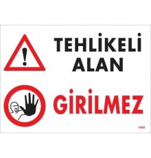 Tehlikeli Alan Girilmez Uyarı Levhası 25x35 KOD:1445