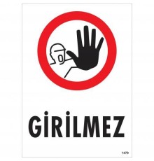 Girilmez Uyarı Levhası 25x35 KOD:1479