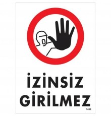 İzinsiz Girilmez Uyarı Levhası 25x35 KOD:1480