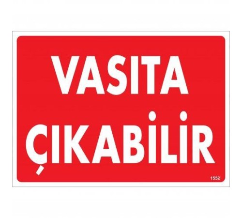 Vasıta Çıkabilir Uyarı Levhası 25x35 KOD:1552 Vasıta Çıkabilir Uyarı Levhası 25x35 KOD:1552