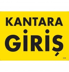 Kantara Giriş Uyarı Levhası 25x35 KOD:1578