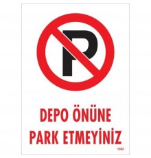 Depo Önüne Park Etmeyiniz Uyarı Levhası 25x35 KOD:1592