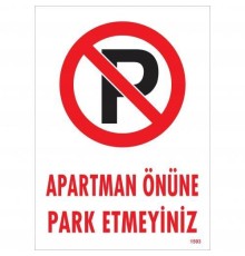 Apartman Önüne Park Etmeyiniz Uyarı Levhası 25x35 KOD:1593