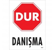 Dur Danışma Uyarı Levhası 25x35 KOD:1601