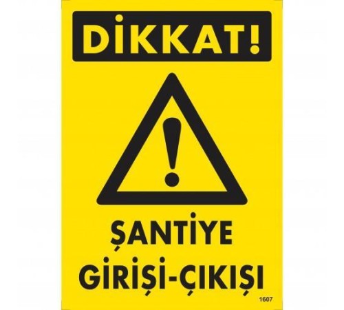 Dikkat Şantiye Giriş Çıkış Uyarı Levhası 25x35 KOD:1607 Dikkat Şantiye Giriş Çıkış Uyarı Levhası 25x35 KOD:1607