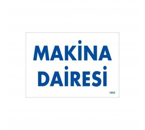 Makine Dairesi Uyarı Levhası 17,5x25 KOD:1653 Makine Dairesi Uyarı Levhası 17,5x25 KOD:1653