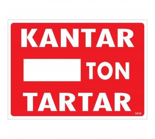 Kantar Ton Tartar Uyarı Levhası 25x35 KOD:1618 Kantar Ton Tartar Uyarı Levhası 25x35 KOD:1618