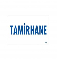 Tamirhane Uyarı Levhası 17,5x25 KOD:1654