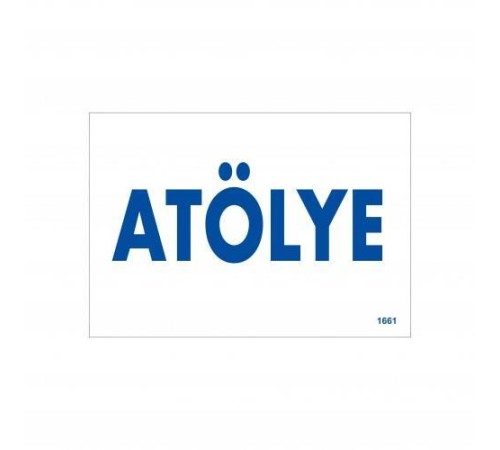 Atölye Uyarı Levhası 17,5x25 KOD:1661 Atölye Uyarı Levhası 17,5x25 KOD:1661
