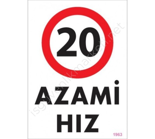 20 Azami Hız Uyarı Levhası 25x35 KOD:1963 20 Azami Hız Uyarı Levhası 25x35 KOD:1963