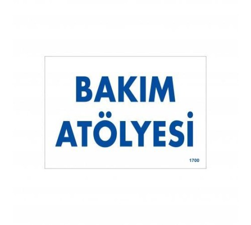 Bakım Atölyesi Uyarı Levhası 17,5x25 KOD:1700 Bakım Atölyesi Uyarı Levhası 17,5x25 KOD:1700