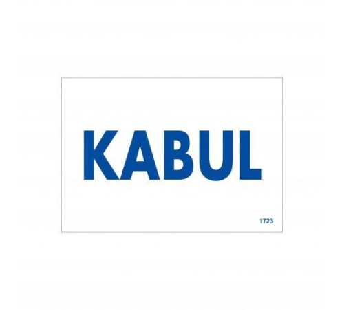 Kabul Uyarı Levhası 17,5x25 KOD:1723 Kabul Uyarı Levhası 17,5x25 KOD:1723