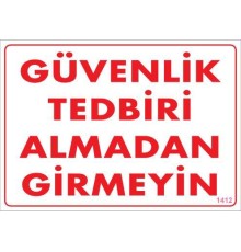 Güvenli Tedbiri Uyarı Levhası 25x35 KOD:1412