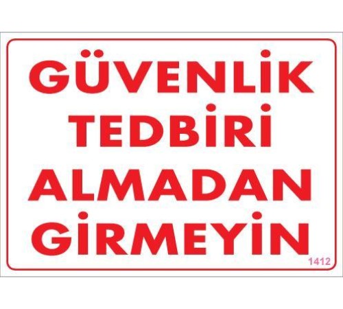 Güvenli Tedbiri Uyarı Levhası 25x35 KOD:1412 Güvenli Tedbiri Uyarı Levhası 25x35 KOD:1412