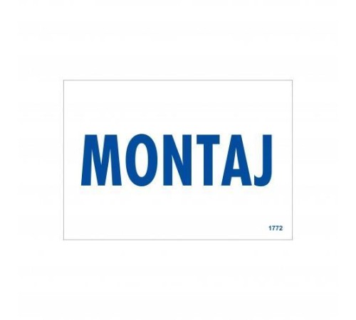 Montaj Uyarı Levhası 17,5x25 KOD:1772 Montaj Uyarı Levhası 17,5x25 KOD:1772