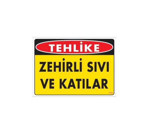 Zehirli Katı ve Sıvılar Uyarı Levhası 25x35 KOD: 780 Zehirli Katı ve Sıvılar Uyarı Levhası 25x35 KOD: 780