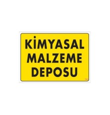 Kimyasal Malzeme Deposu Uyarı Levhası 25x35 KOD: 792