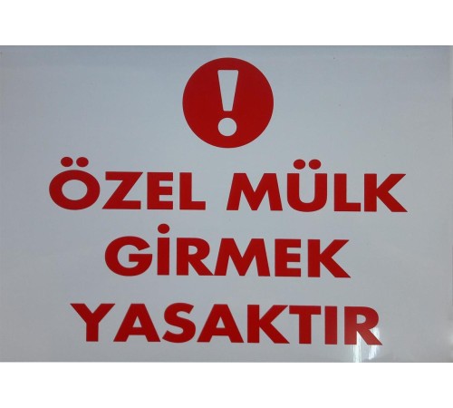 Özel Mülk Girmek YasaktırLevhası 25x35 KOD:E1408