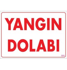 Yangın Dolabı Uyarı Levhası 25x35 KOD:889