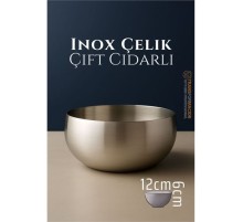 Çift Cidarlı Kase - Inox Çelik Kase  12 cm